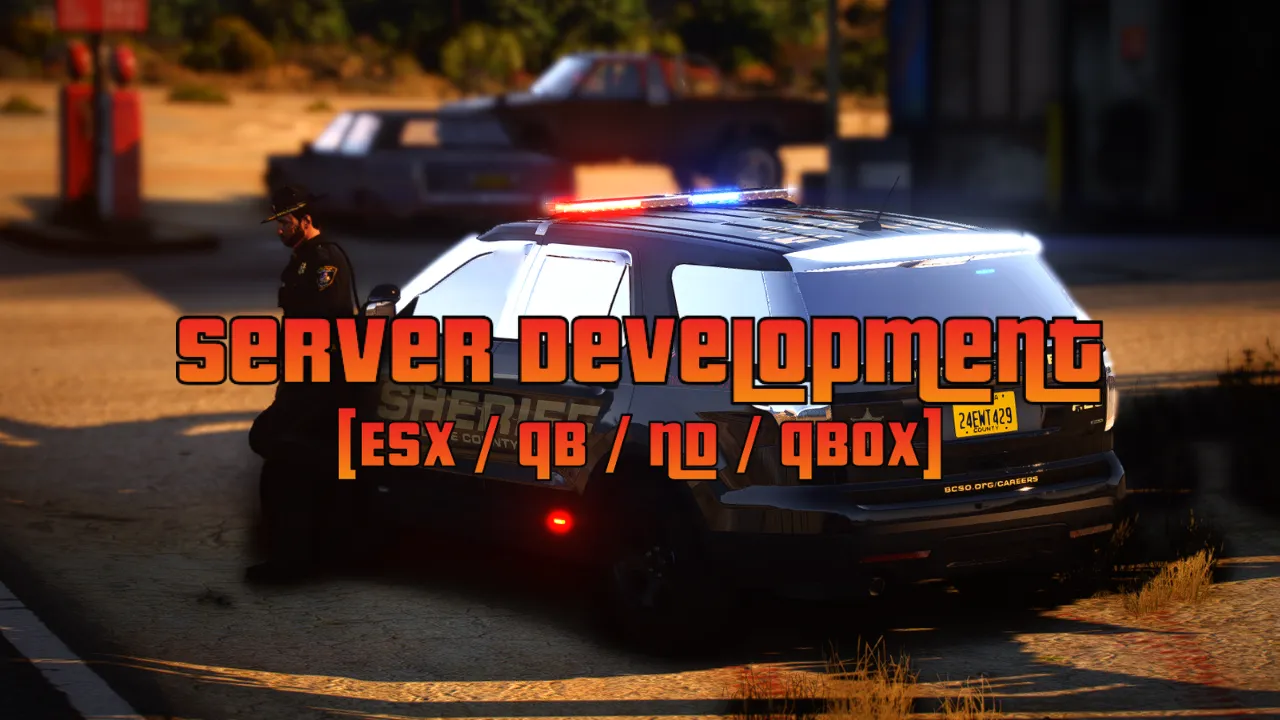Server Development [ESX / QB / ND / QBOX]
